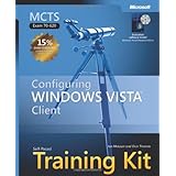MCTS Self-Paced Training Kit (Exam 70-620): Configuring Windows Vista(TM) Client (Self Paced Training Kit 70-620)