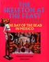 The Skeleton at the Feast: The Day of the Dead in Mexico