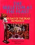 The Skeleton at the Feast: The Day of the Dead in Mexico