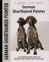 German Shorthaired Pointer (Comprehensive Owner's Guide)