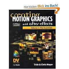 Creating Motion Graphics with After Effects, Version 5.5, w. CD-ROM: 1 (DV Expert Series)