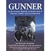 Gunner: An Illustrated History of  World War II Aircraft Turrets and Gun Positions