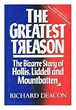 The greatest treason : the bizarre story of Hollis, Liddell and Mountbatten