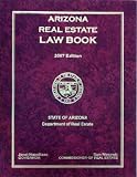 Arizona Real Estate Law Book: 2007 Edition
