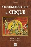 Ces merveilleux fous du cirque