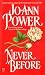 Never Before (American Beauties Trilogy) by Jo-Ann Power ISBN 0671008986