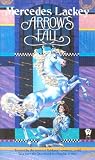 Arrow's Fall (The Heralds of Valdemar, Book 3)