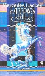 Arrow's Fall (The Heralds of Valdemar, Book 3)