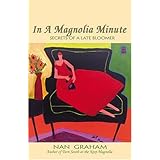 in a magnolia minute secrets of a late bloomer