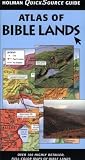 Atlas of Bible Lands (Holman Quicksource Guides)