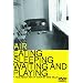AIR: Eating, Sleeping, Waiting and Playing