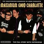 Click here to buy Maximum Good Charlotte by  Chrome Dreams - CD Audio Series .