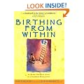 Birthing from within: An Extra-Ordinary Guide to Childbirth Preparation