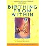 Birthing from within: An Extra-Ordinary Guide to Childbirth Preparation