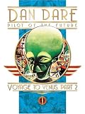 Classic Dan Dare: Voyage to Venus Part 2: Pt. 2