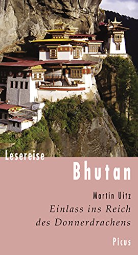 Lesereise Bhutan: Einlass in das Reich des Donnerdrachens (German Edition)