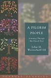 A Pilgrim People: Learning Through the Church Year