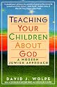 Teaching Your Children About God: A Modern Jewish Approach