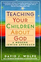 Teaching Your Children About God: A Modern Jewish Approach