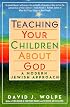 Teaching Your Children About God: A Modern Jewish Approach