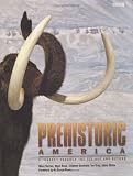 Prehistoric America: A Journey through the Ice Age and Beyond