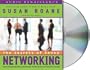 The Secrets of Savvy Networking: How to Make the Best Connections for Business and Personal Success
