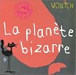 La Plan�te bizarre
