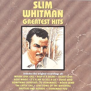 Slim Whitman - Slim Whitman - Greatest Hits - Zortam Music