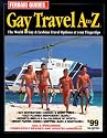 Gay Travel A to Z: The World of Gay & Lesbian Travel Options at Your Fingertips (Ferrari Guides' Gay Travel a to Z)