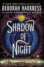 Shadow of Night: A Novel (All Souls Trilogy)