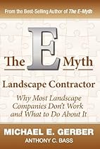 The E-Myth Landscape Contractor The E-Myth Landscape Contractor