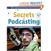 Secrets of Podcasting: Audio Blogging for the Masses