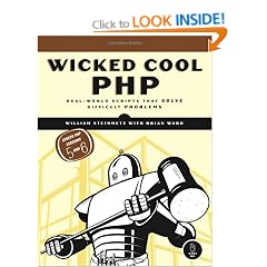 Wicked Cool PHP: Real-World Scripts That Solve Difficult Problems