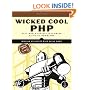 Wicked Cool PHP: Real-World Scripts That Solve Difficult Problems