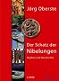 Der Schatz der Nibelungen: Mythos und Geschichte