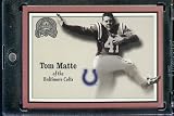 2000 Fleer Greats of the Game Football Card # 74 Tom Matte Baltimore Colts Mint Condition - Shipped In Protective ScrewDown Case!