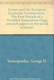 Greece and the European Economic Communities : the first decade of a troubled association