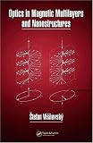 Optics in Magnetic Multilayers and Nanostructures (Optical Science and Engineering)