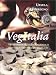 Bücher : VegItalia. Vegetarisch und echt italienisch. Einfach - schnell - köstlich