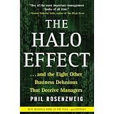 TheHaloEffect:...andtheEightOtherBusinessDelusionsThatDeceiveManagers