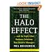 The Halo Effect: ... and the Eight Other Business Delusions That Deceive Managers