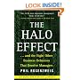 The Halo Effect: ... and the Eight Other Business Delusions That Deceive Managers