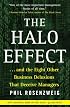 The Halo Effect: ... and the Eight Other Business Delusions That Deceive Managers
