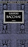 The Bacchae and Other Plays (Penguin Classics)