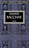 Bacchae (Dover Thrift Editions)