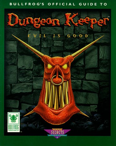 Bullfrogs Official Guide to Dungeon Keeper