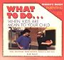 What to Do-- When Kids Are Mean to Your Child (Reader's Digest Parenting Guides)