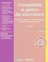 Comptabilité et gestion des associations 2005 : Système comptable Gestion financière Analyse et contrôle de gestion