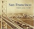 San Francisco Then & Now (Then & Now)