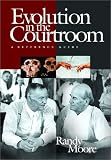  : Evolution in the Courtroom: A Reference Guide